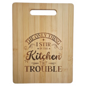 "The Only Thing I Stir" Bamboo Chopping Board